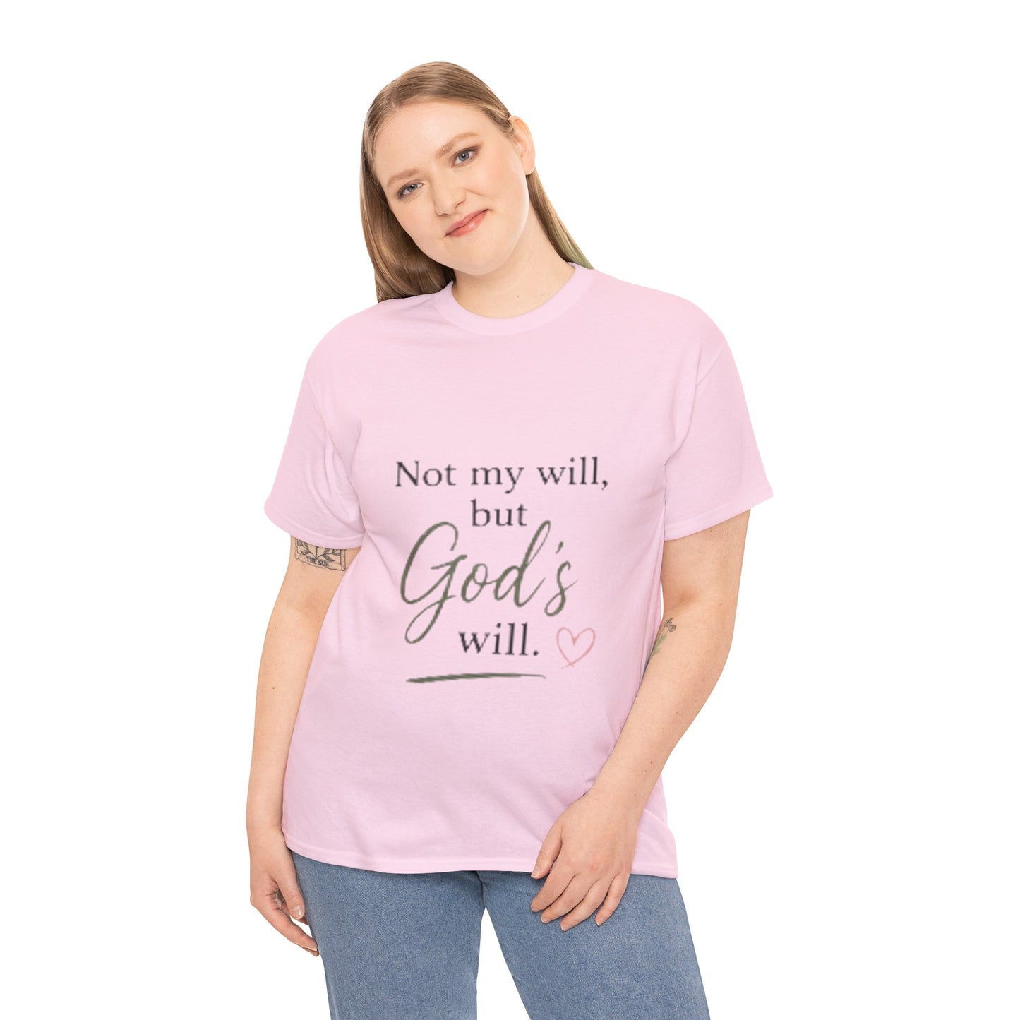 Faith T-Shirt — "Not my will, but God's will." Inspirational Christian Tee