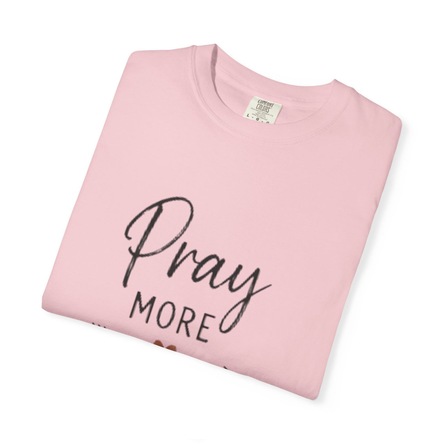 Pray More Worry Less T-Shirt — Inspirational Christian Faith Tee