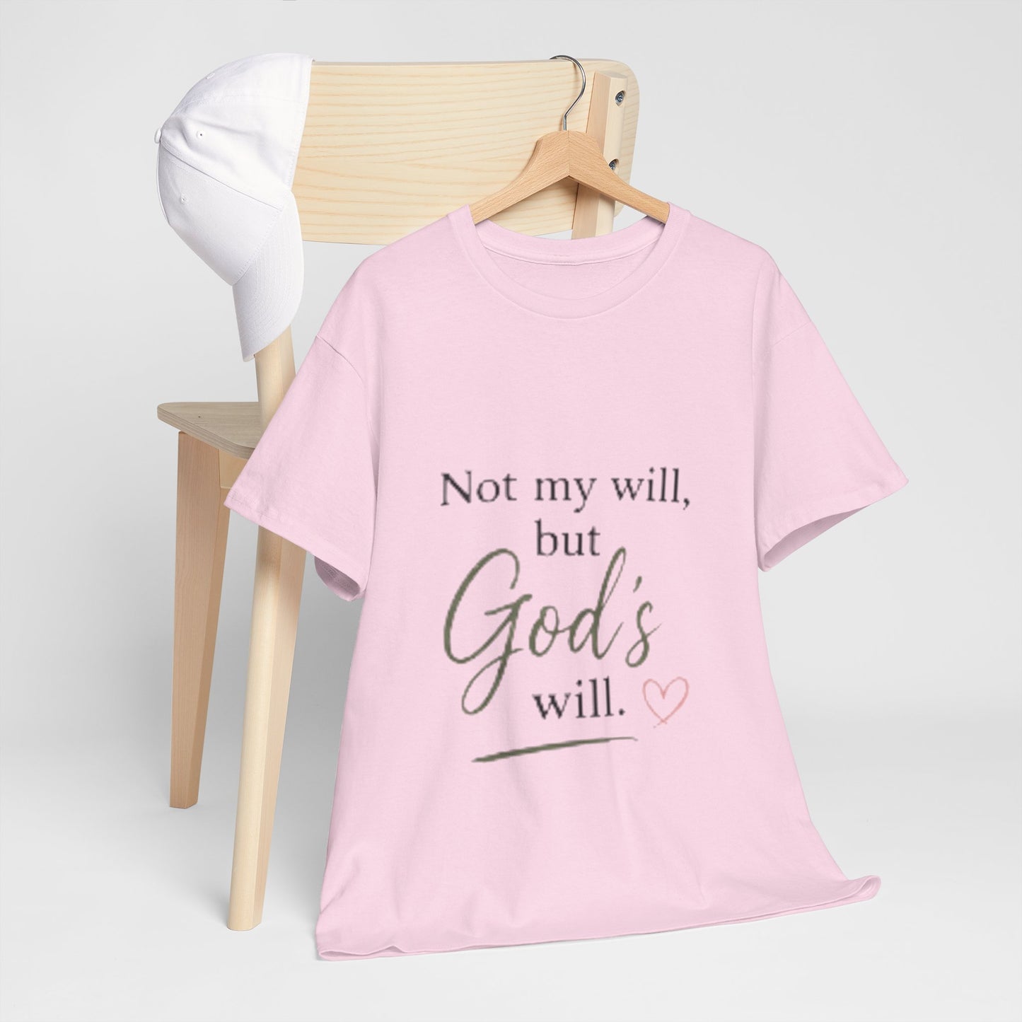 Faith T-Shirt — "Not my will, but God's will." Inspirational Christian Tee