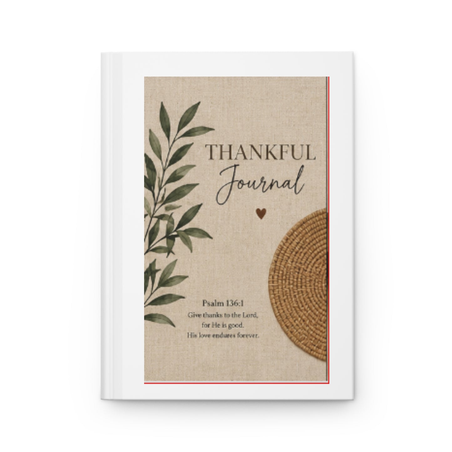 Thankful Journal Hardcover — Gratitude Journal with Psalm 136:1 Rustic Botanical Cover