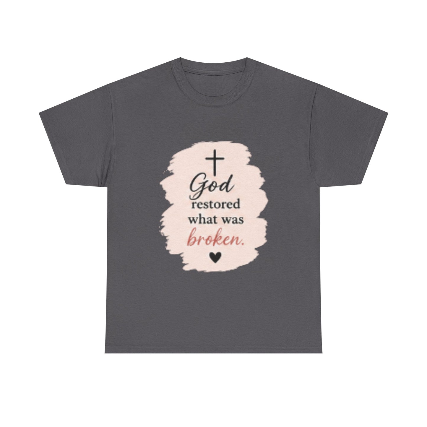 Christian Graphic Tee — "God Restored What Was Broken" Faith T-Shirt