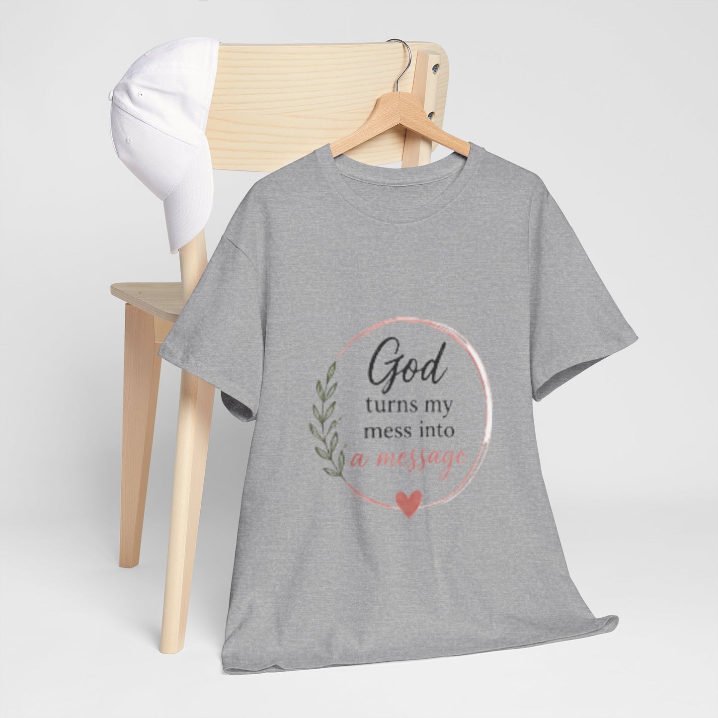 Faith Tee - "God Turns My Mess Into a Message" Inspirational Christian T‑Shirt