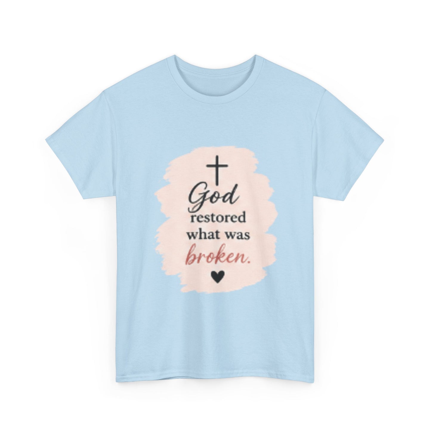 Christian Graphic Tee — "God Restored What Was Broken" Faith T-Shirt