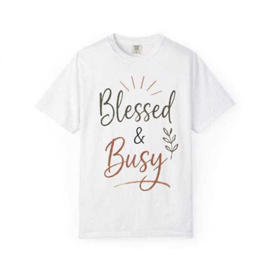 Blessed & Busy T-shirt | Christian Faith Typography Tee