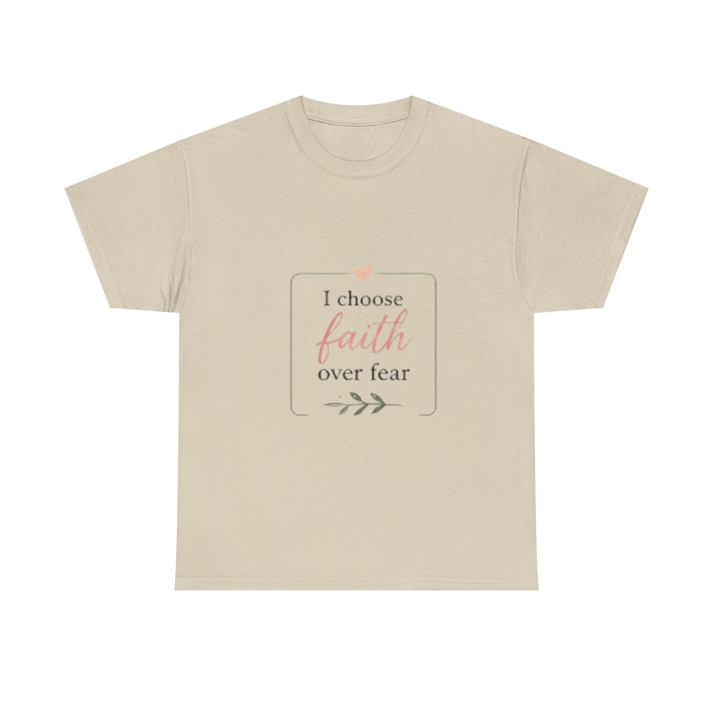 Faith Over Fear T-Shirt — I Choose Faith Inspirational Tee
