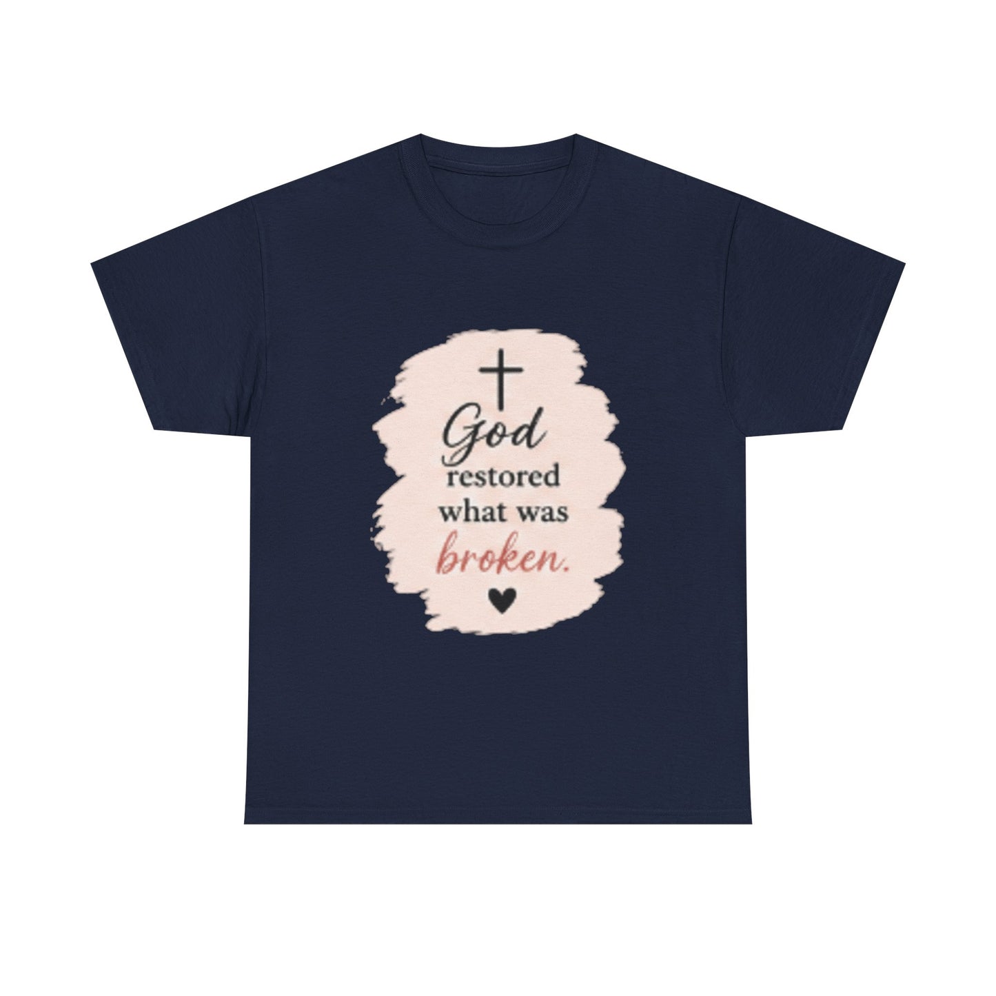 Christian Graphic Tee — "God Restored What Was Broken" Faith T-Shirt