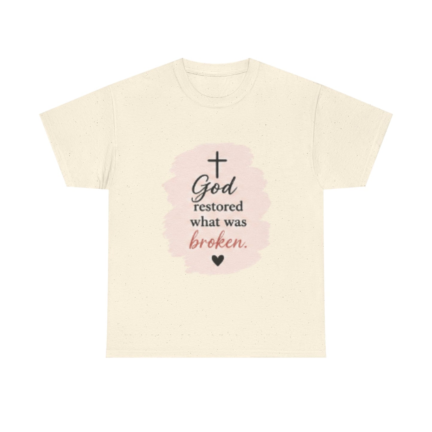 Christian Graphic Tee — "God Restored What Was Broken" Faith T-Shirt
