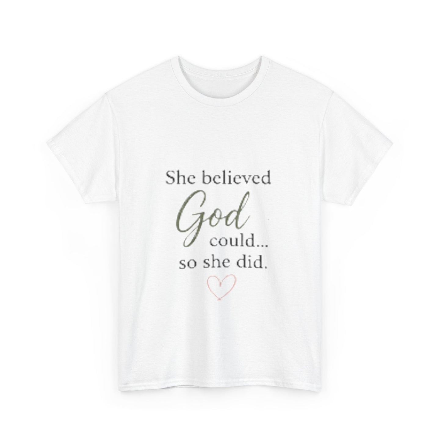 Faith-Inspired Tee — "She believed God could... so she did." Inspirational Christian T-Shirt
