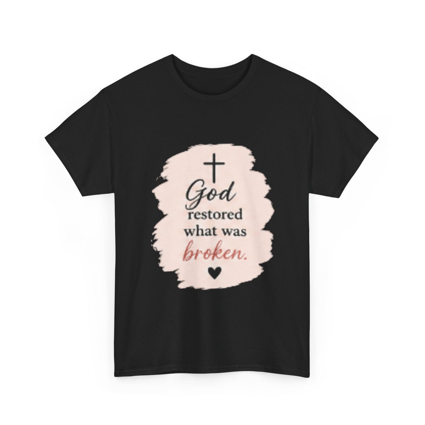 Christian Graphic Tee — "God Restored What Was Broken" Faith T-Shirt