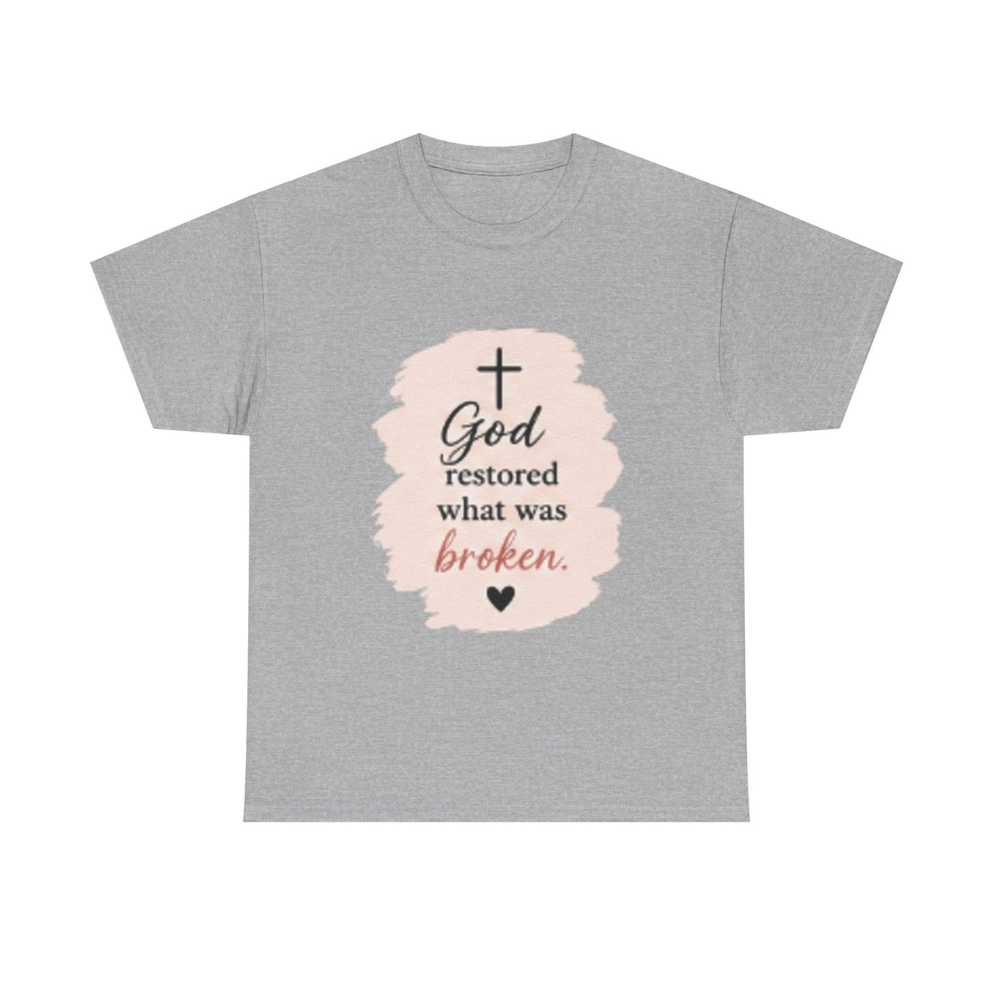 Christian Graphic Tee — "God Restored What Was Broken" Faith T-Shirt