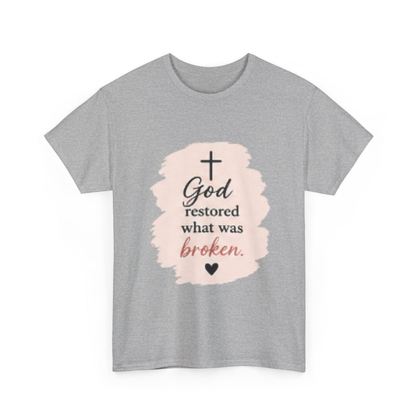 Christian Graphic Tee — "God Restored What Was Broken" Faith T-Shirt