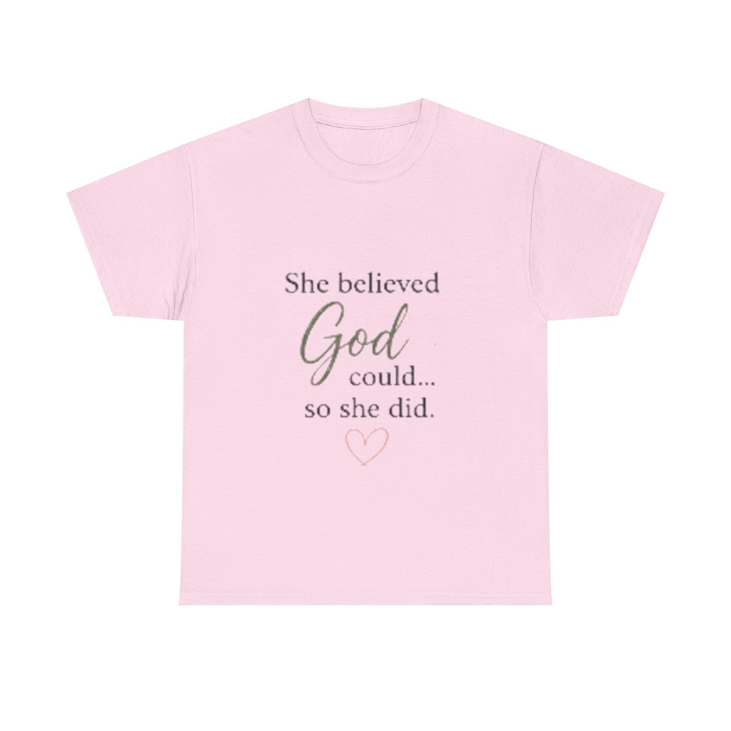 Faith-Inspired Tee — "She believed God could... so she did." Inspirational Christian T-Shirt