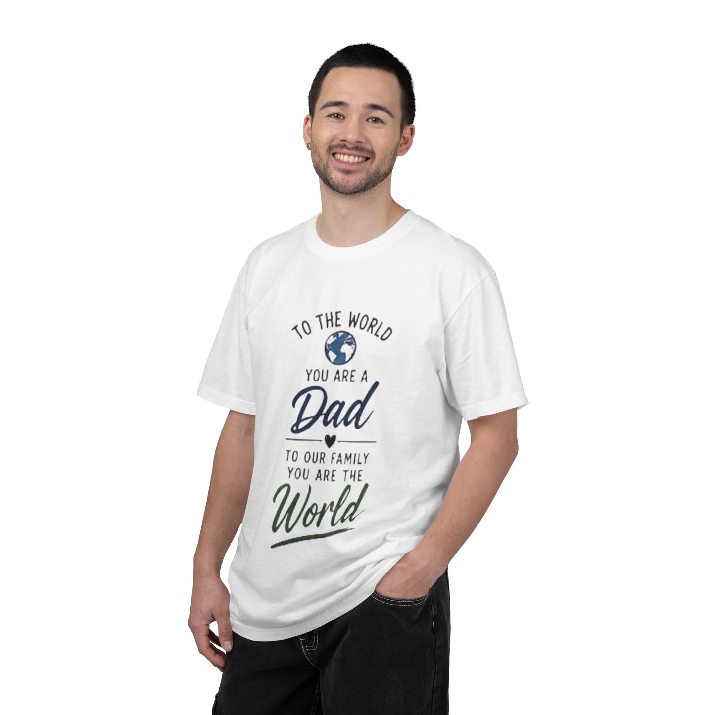 Dad You Are the World T-Shirt — Father’s Day Family Love Tee