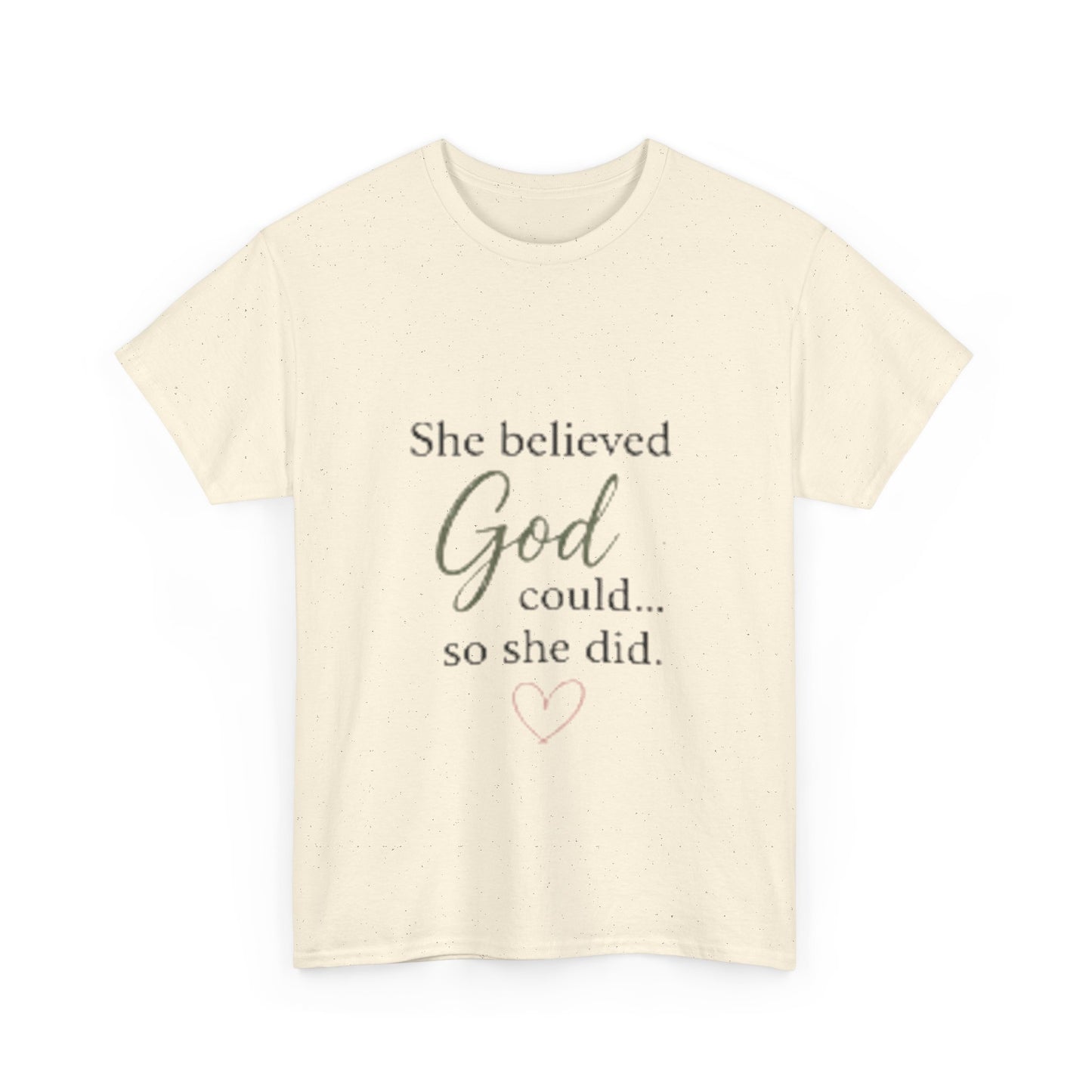 Faith-Inspired Tee — "She believed God could... so she did." Inspirational Christian T-Shirt