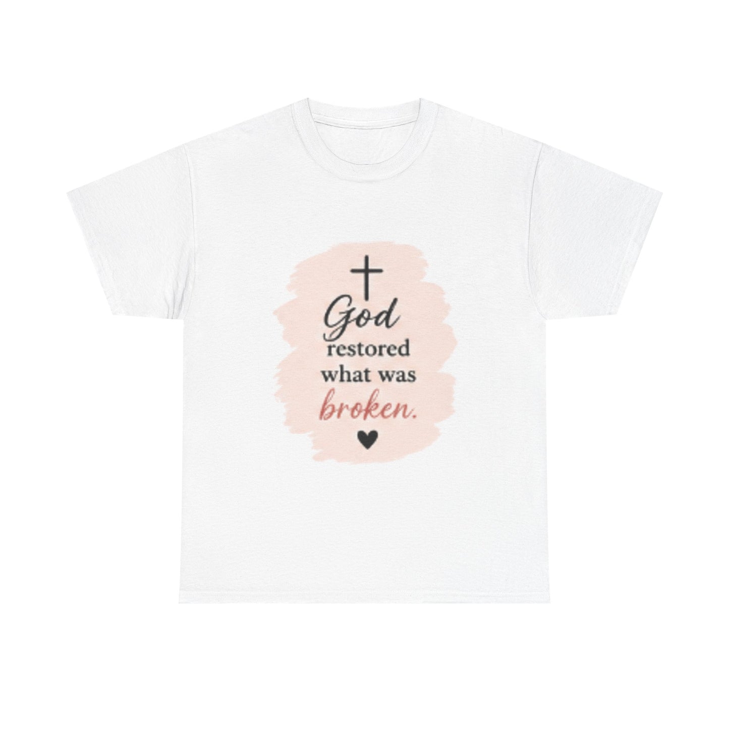 Christian Graphic Tee — "God Restored What Was Broken" Faith T-Shirt