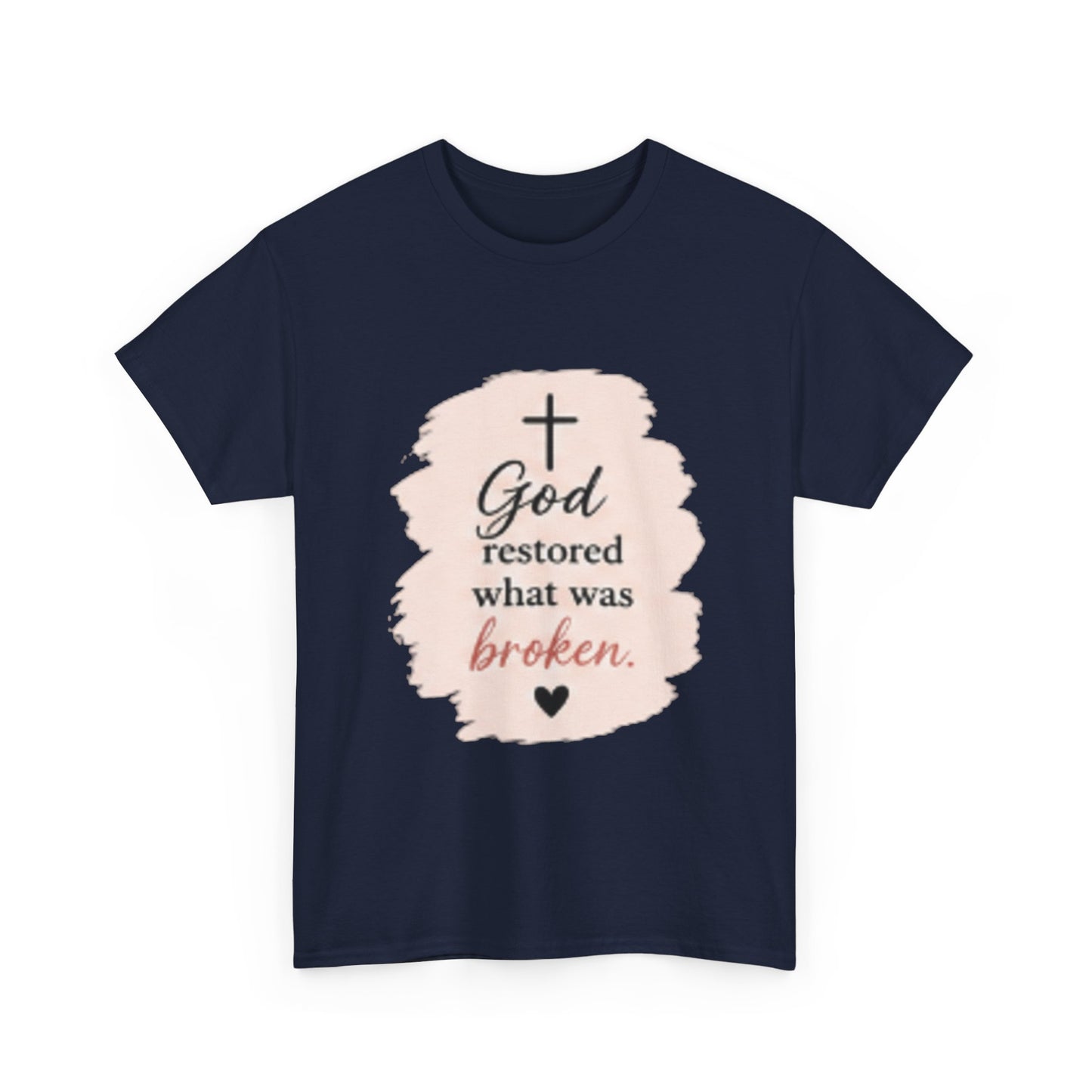 Christian Graphic Tee — "God Restored What Was Broken" Faith T-Shirt
