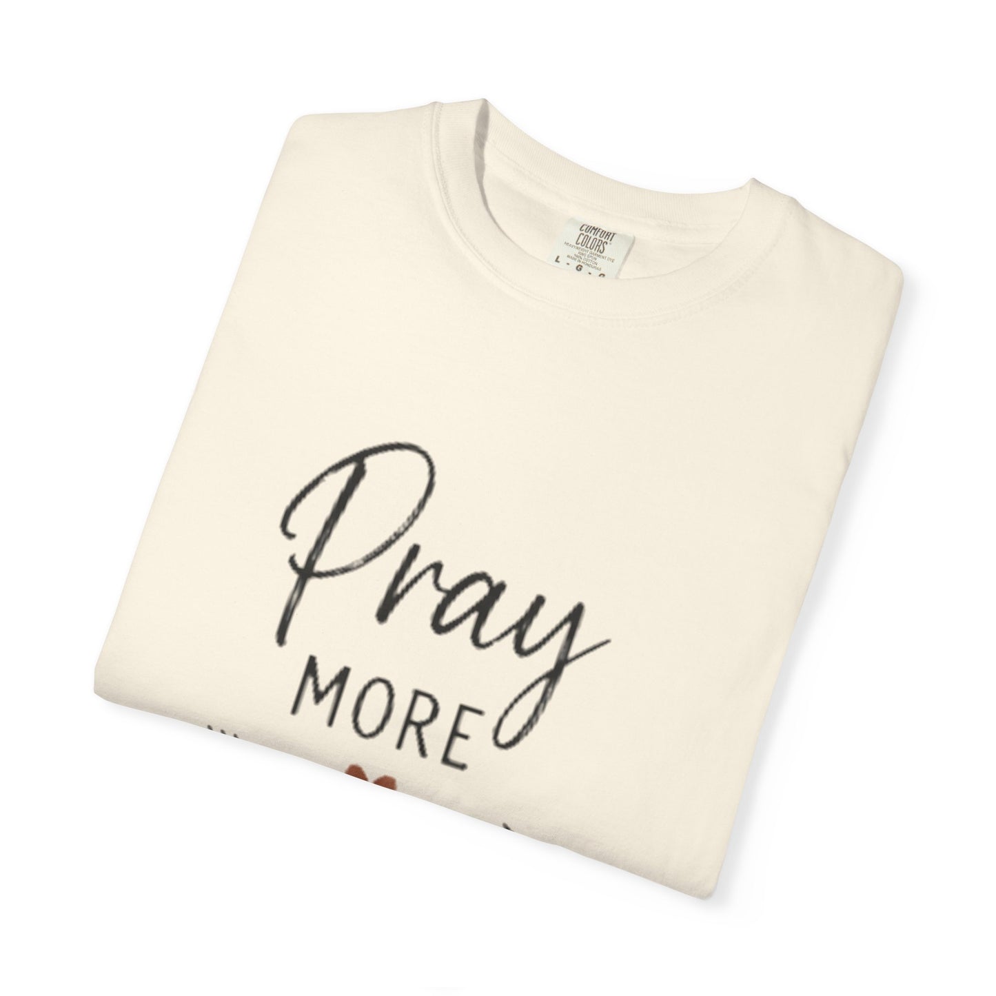 Pray More Worry Less T-Shirt — Inspirational Christian Faith Tee