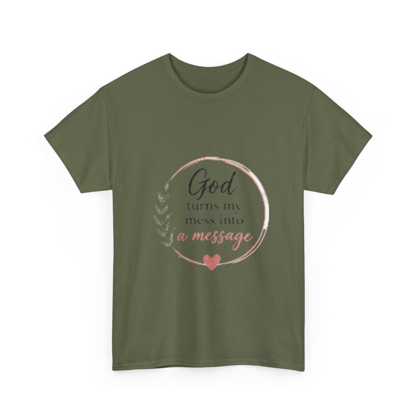 Faith Tee - "God Turns My Mess Into a Message" Inspirational Christian T‑Shirt