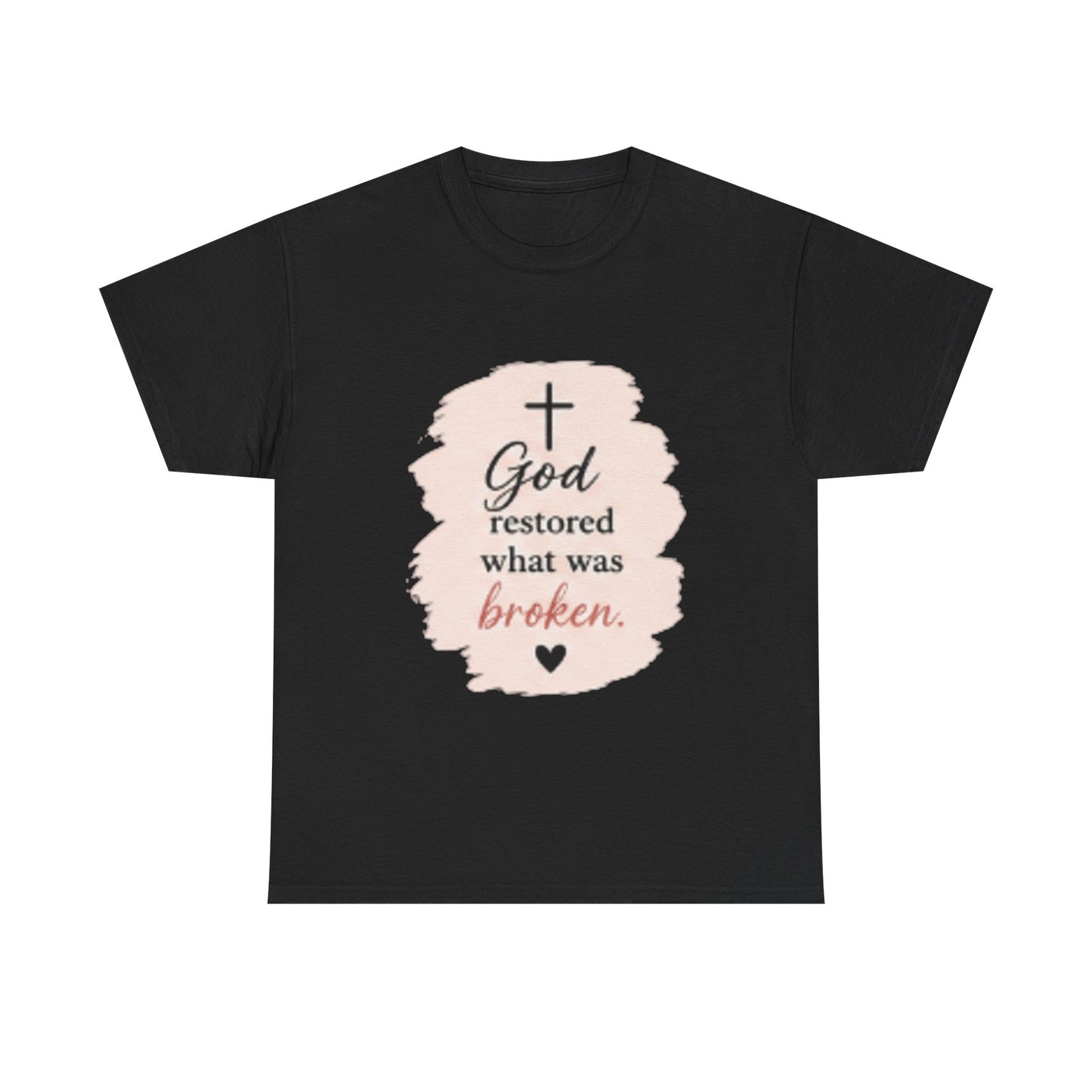 Christian Graphic Tee — "God Restored What Was Broken" Faith T-Shirt