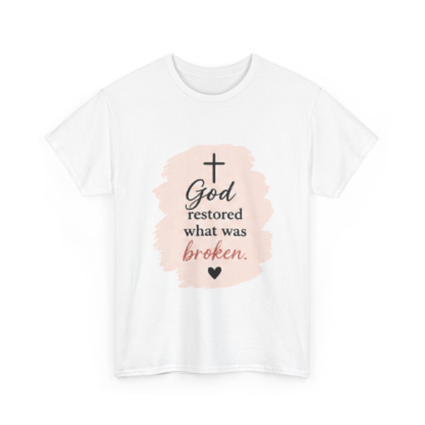 Christian Graphic Tee — "God Restored What Was Broken" Faith T-Shirt