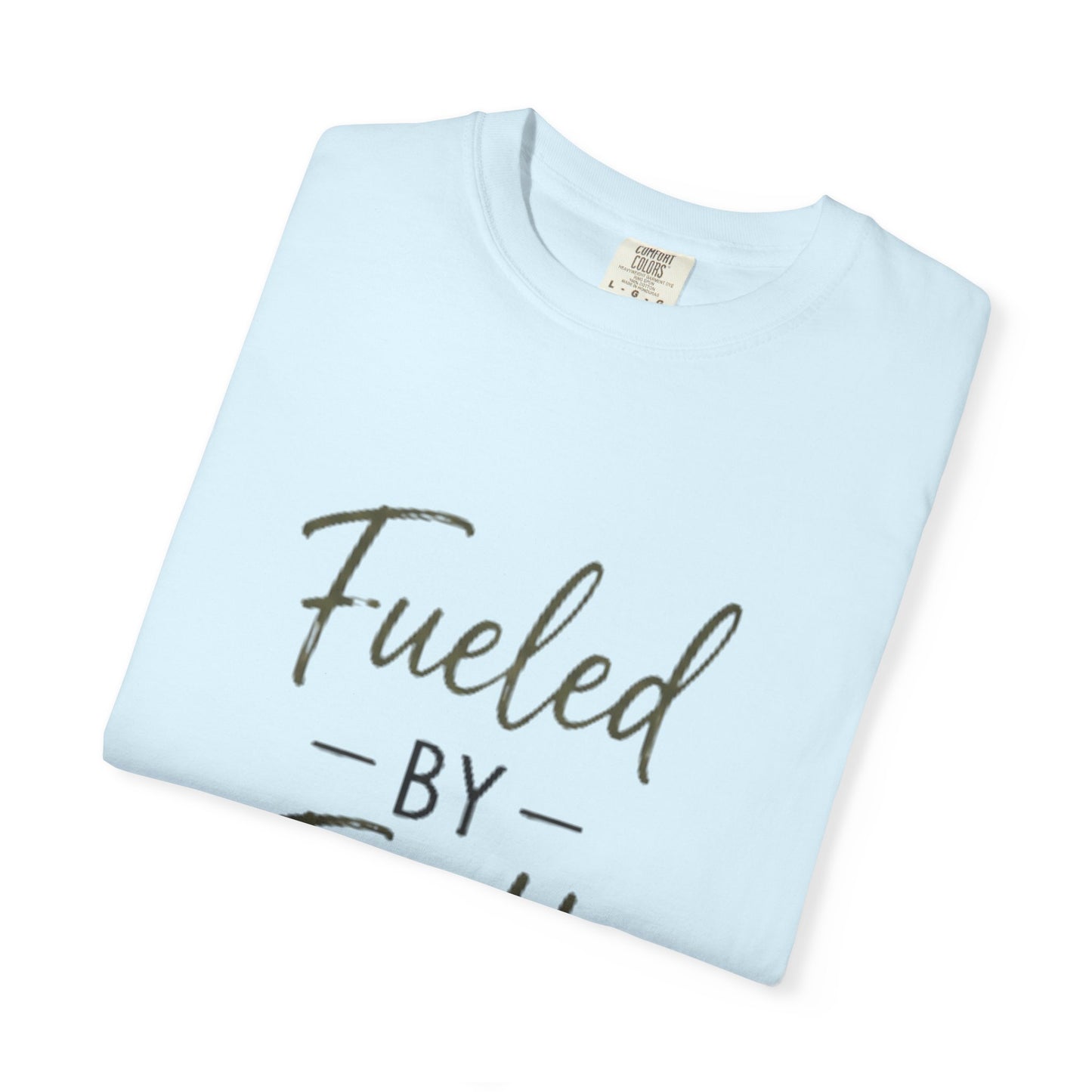 Fueled by Faith T-Shirt — Inspirational Christian Graphic Tee