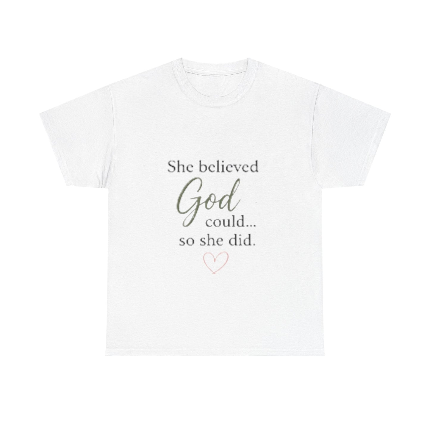 Faith-Inspired Tee — "She believed God could... so she did." Inspirational Christian T-Shirt