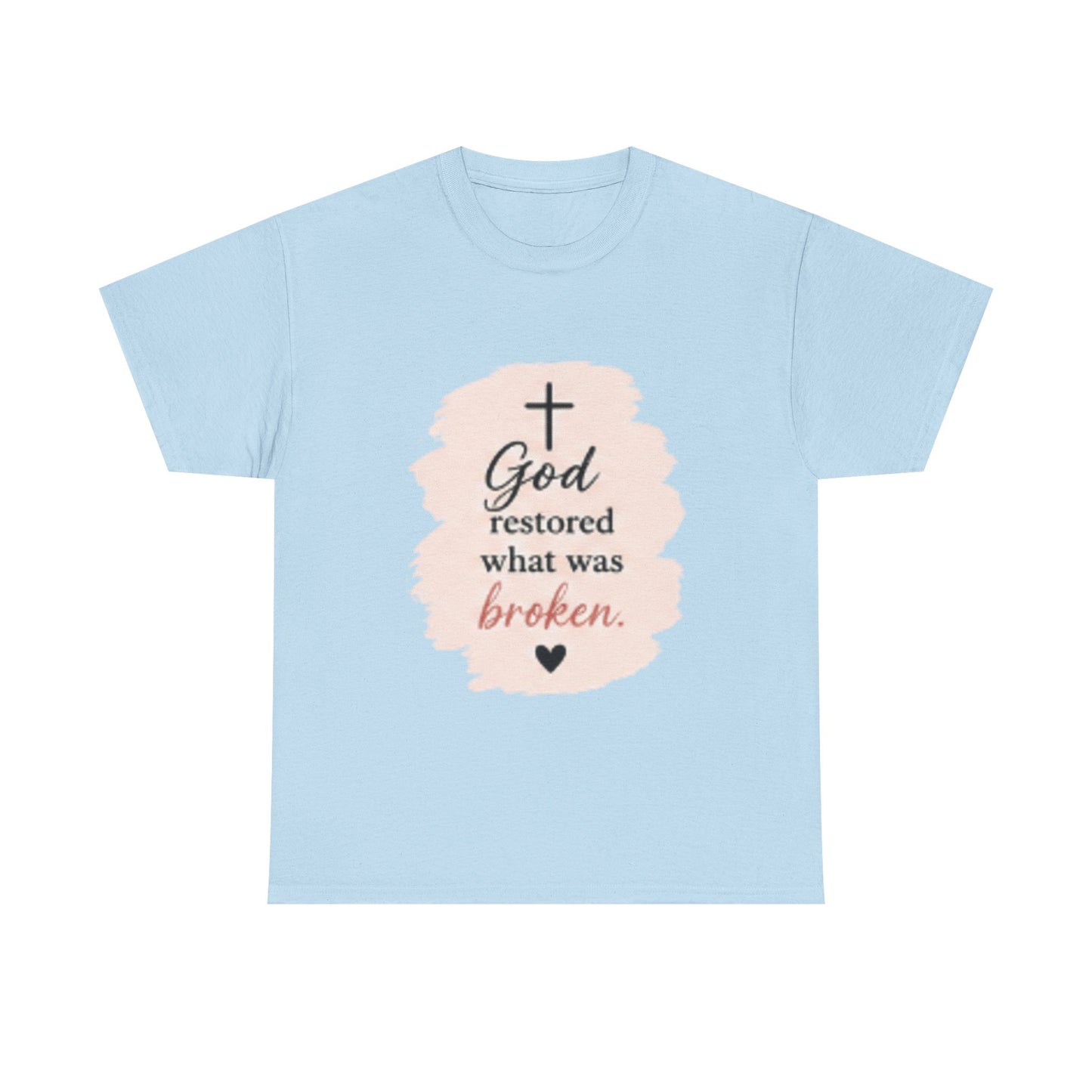 Christian Graphic Tee — "God Restored What Was Broken" Faith T-Shirt