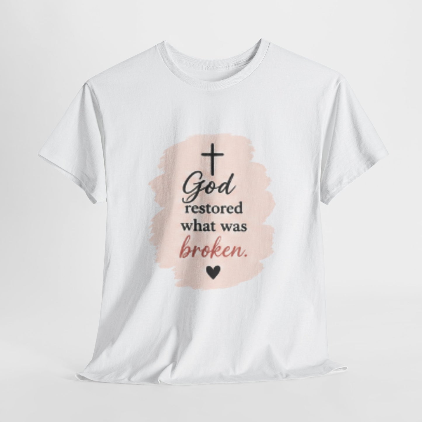 Christian Graphic Tee — "God Restored What Was Broken" Faith T-Shirt
