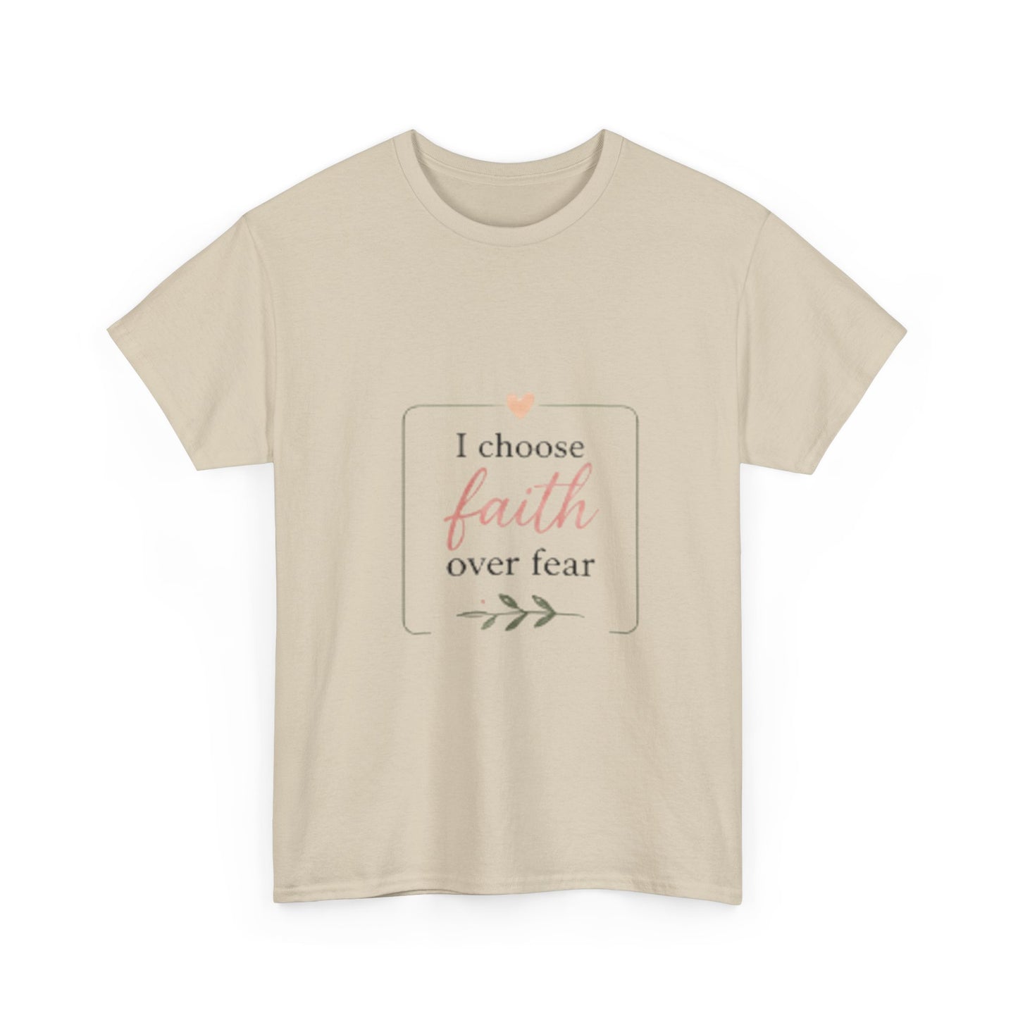 Faith Over Fear T-Shirt — I Choose Faith Inspirational Tee