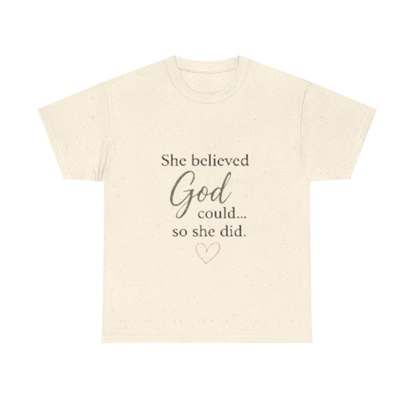 Faith-Inspired Tee — "She believed God could... so she did." Inspirational Christian T-Shirt