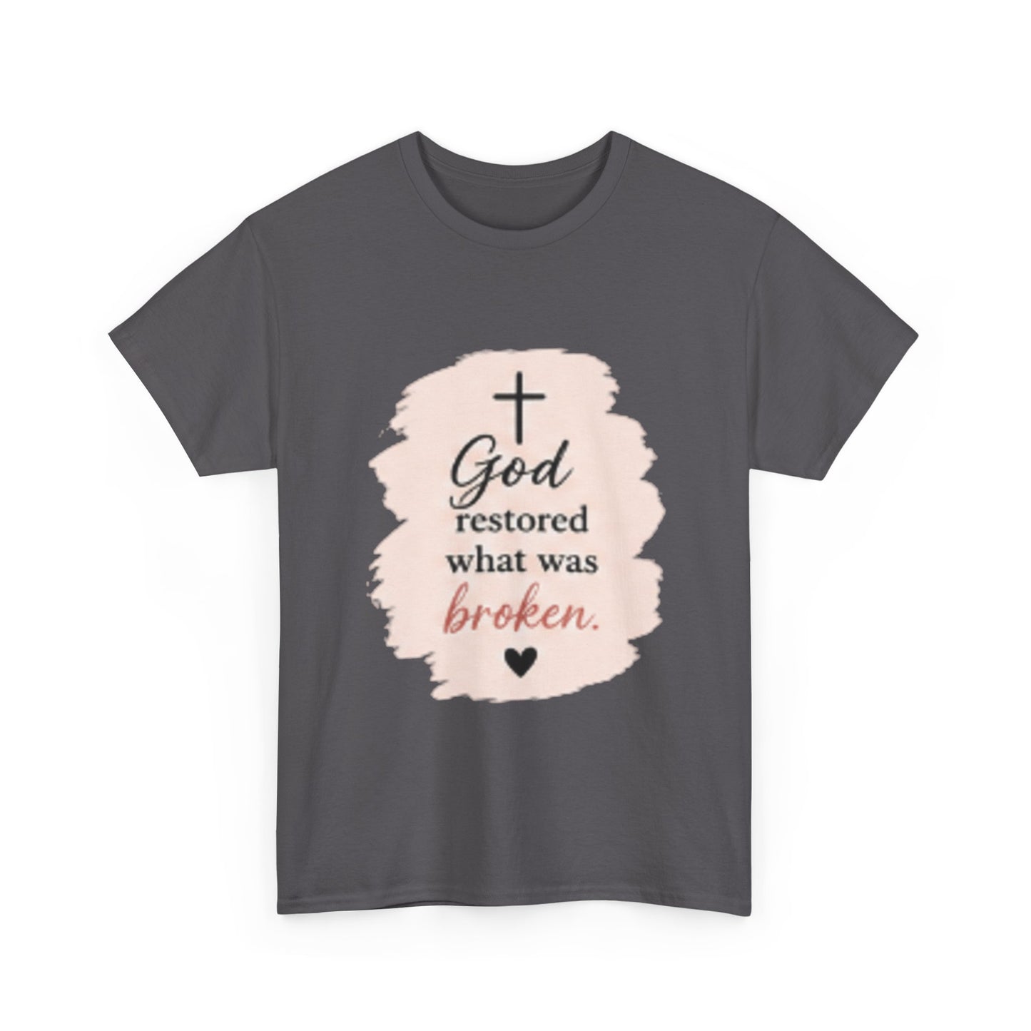 Christian Graphic Tee — "God Restored What Was Broken" Faith T-Shirt