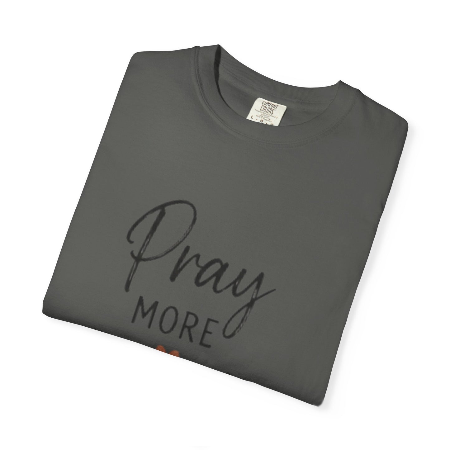 Pray More Worry Less T-Shirt — Inspirational Christian Faith Tee