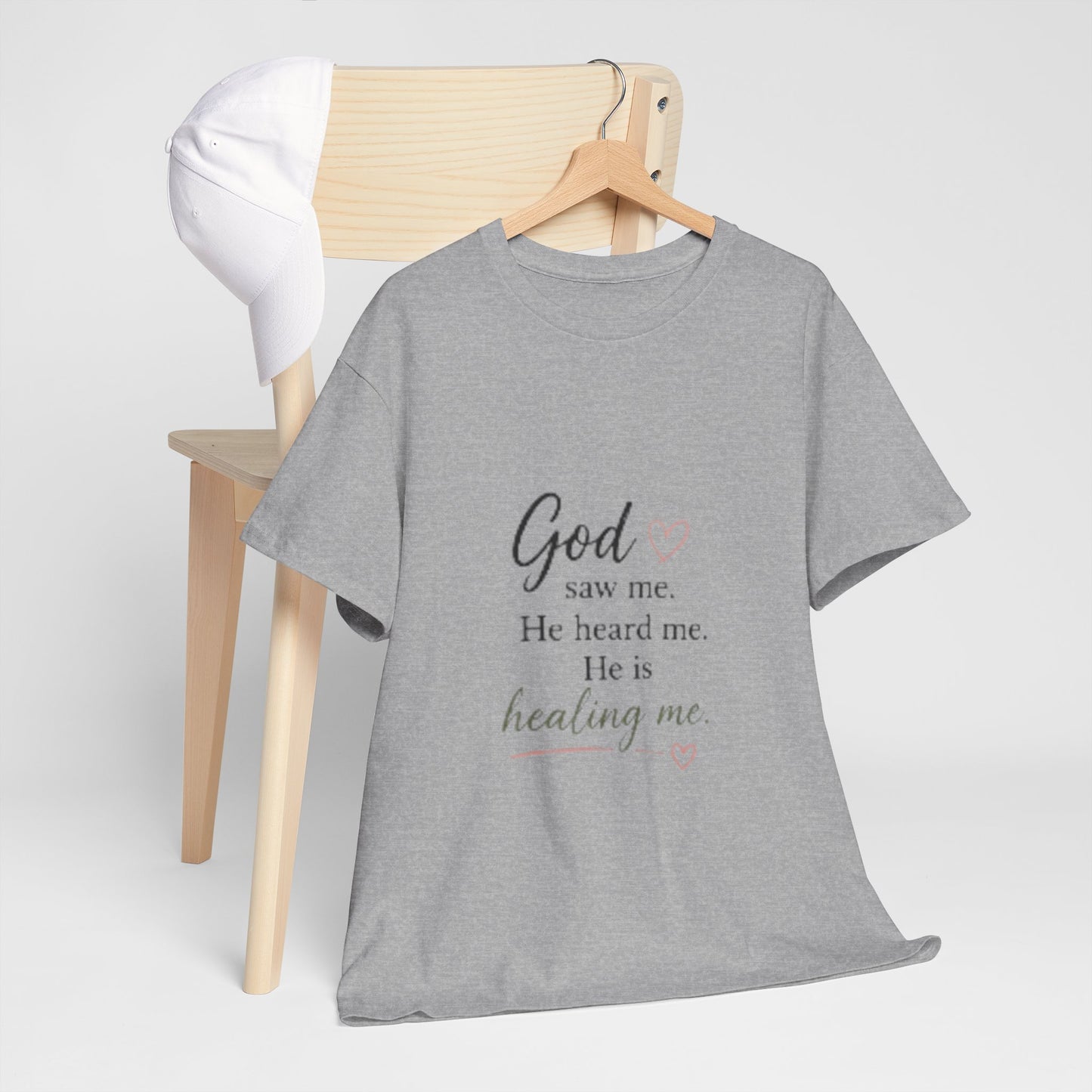Christian T-Shirt — "God saw me. He heard me. He is healing me." Inspirational Faith Tee