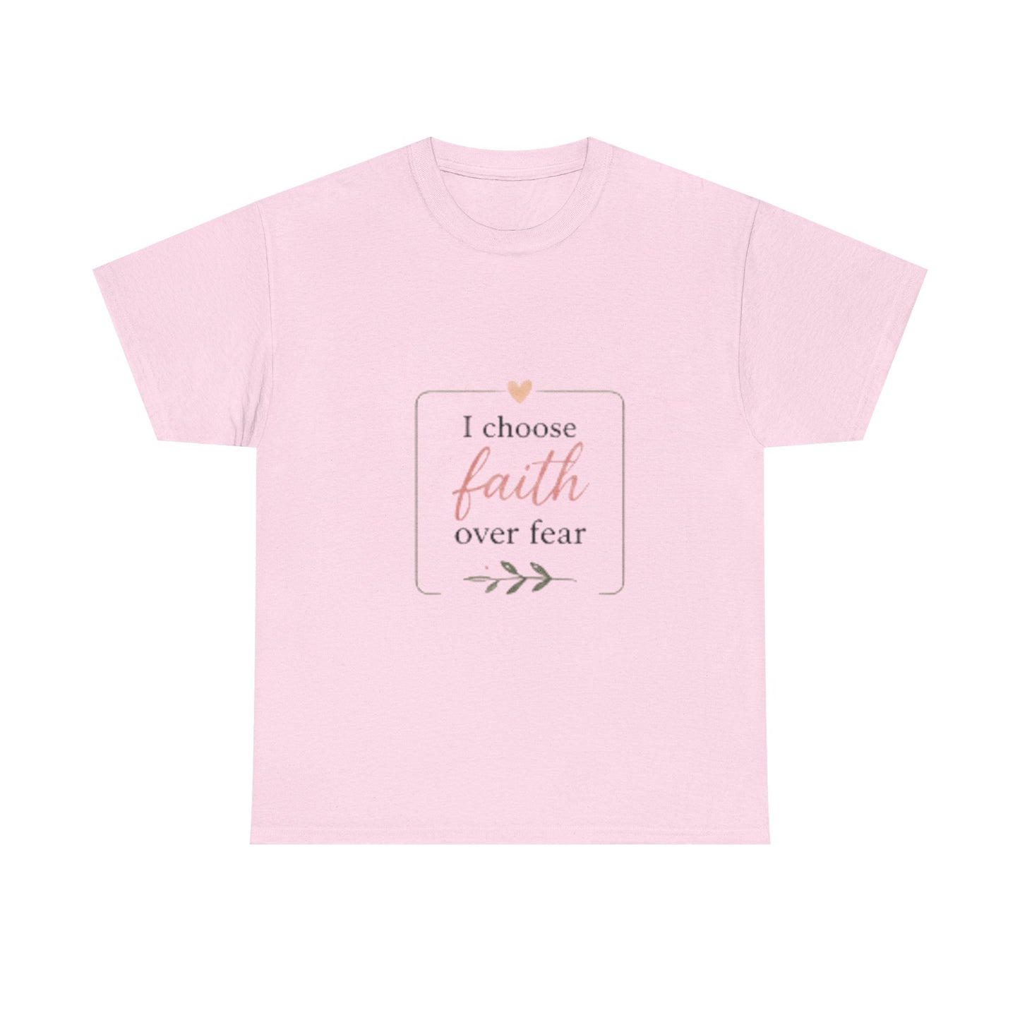 Faith Over Fear T-Shirt — I Choose Faith Inspirational Tee
