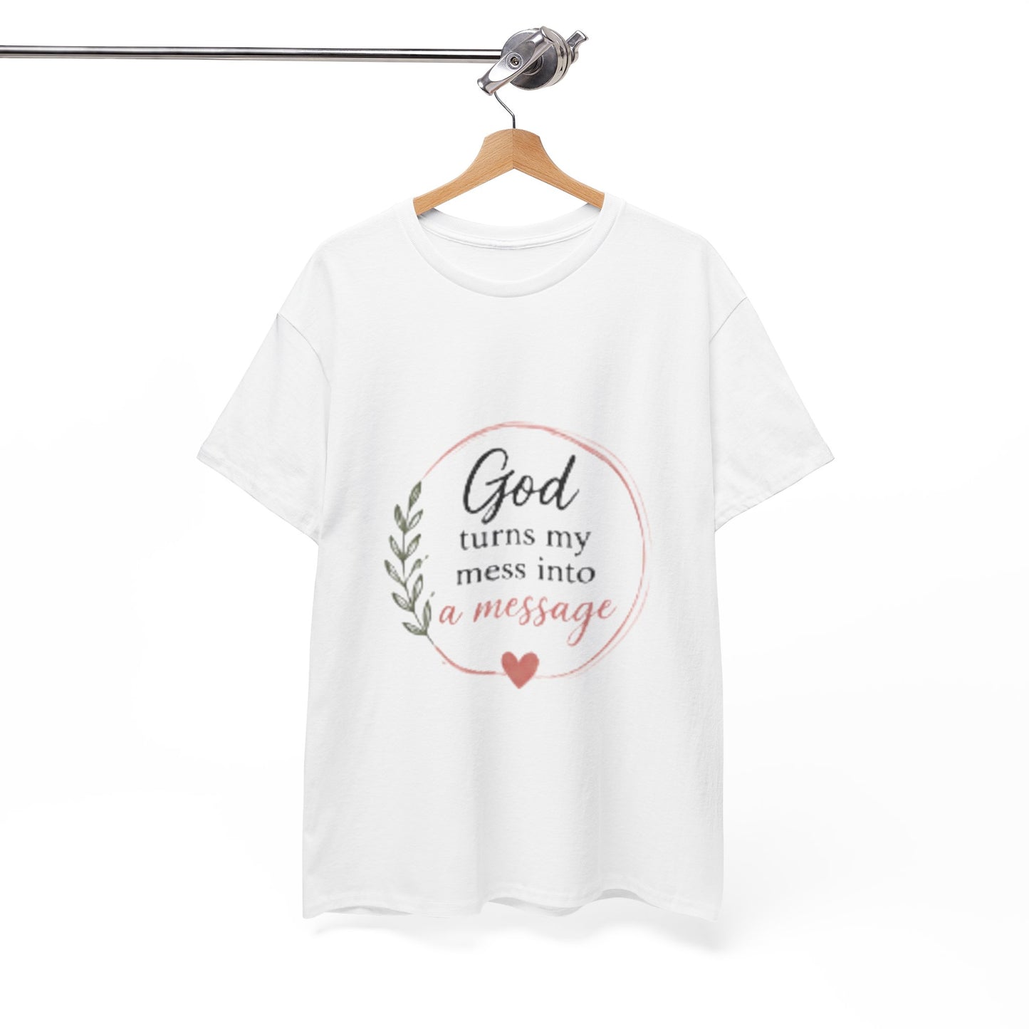 Faith Tee - "God Turns My Mess Into a Message" Inspirational Christian T‑Shirt
