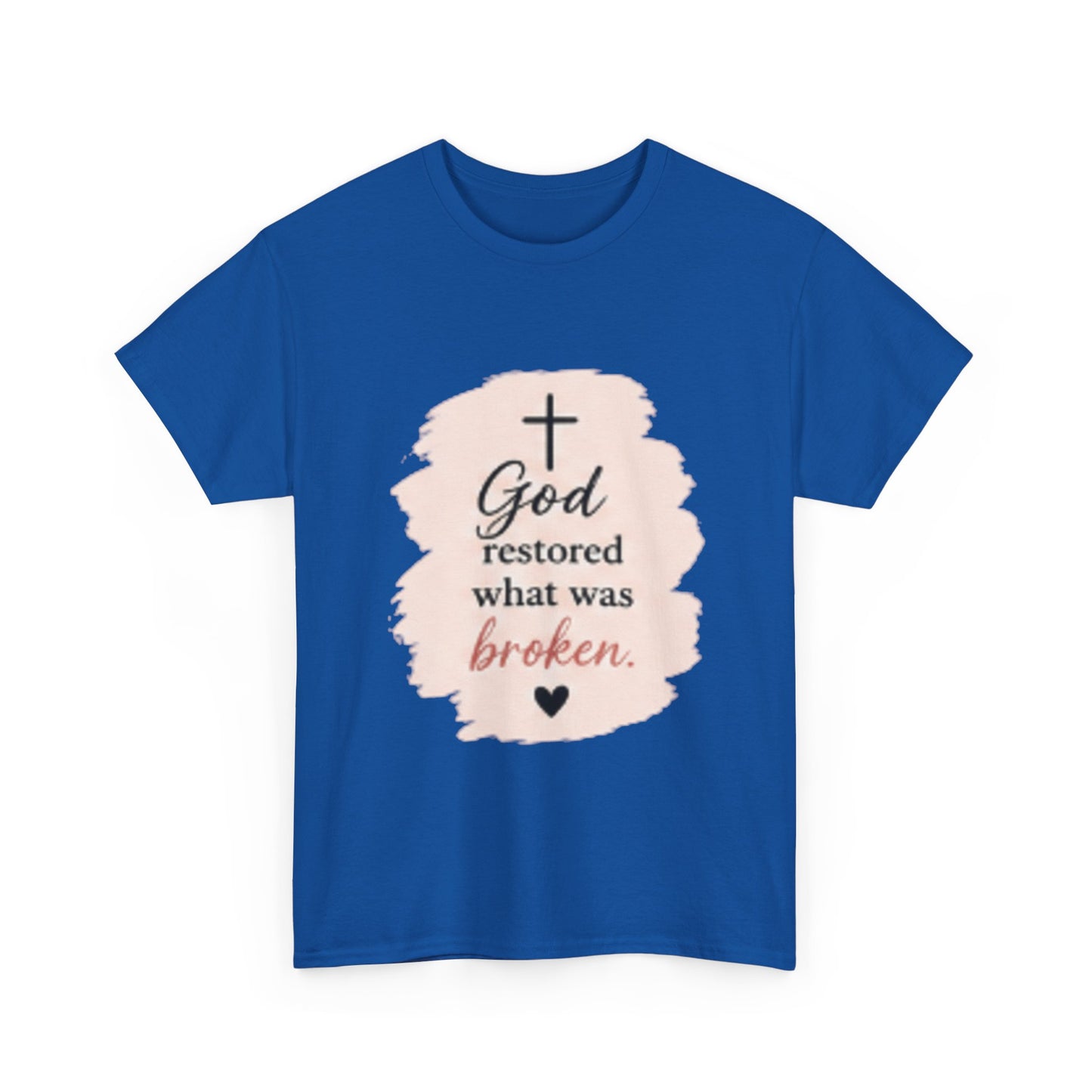 Christian Graphic Tee — "God Restored What Was Broken" Faith T-Shirt